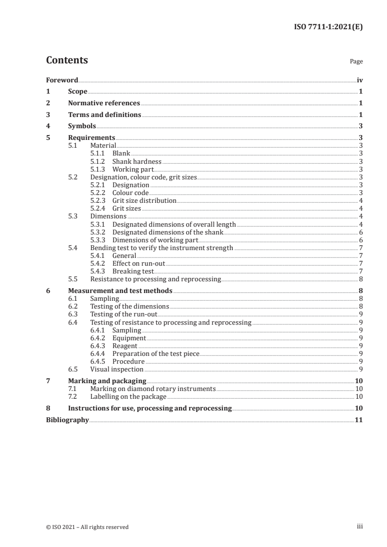ISO 7711-1:2021 ISO 7711-1:2021 - Dentistry — Diamond rotary instruments — Part 1: General requirements
Released:11/10/2021 - Page 3 preview