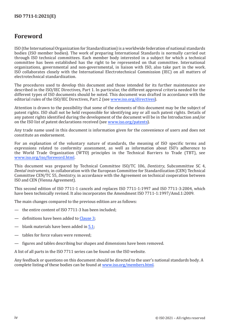 ISO 7711-1:2021 ISO 7711-1:2021 - Dentistry — Diamond rotary instruments — Part 1: General requirements
Released:11/10/2021 - Page 4 preview