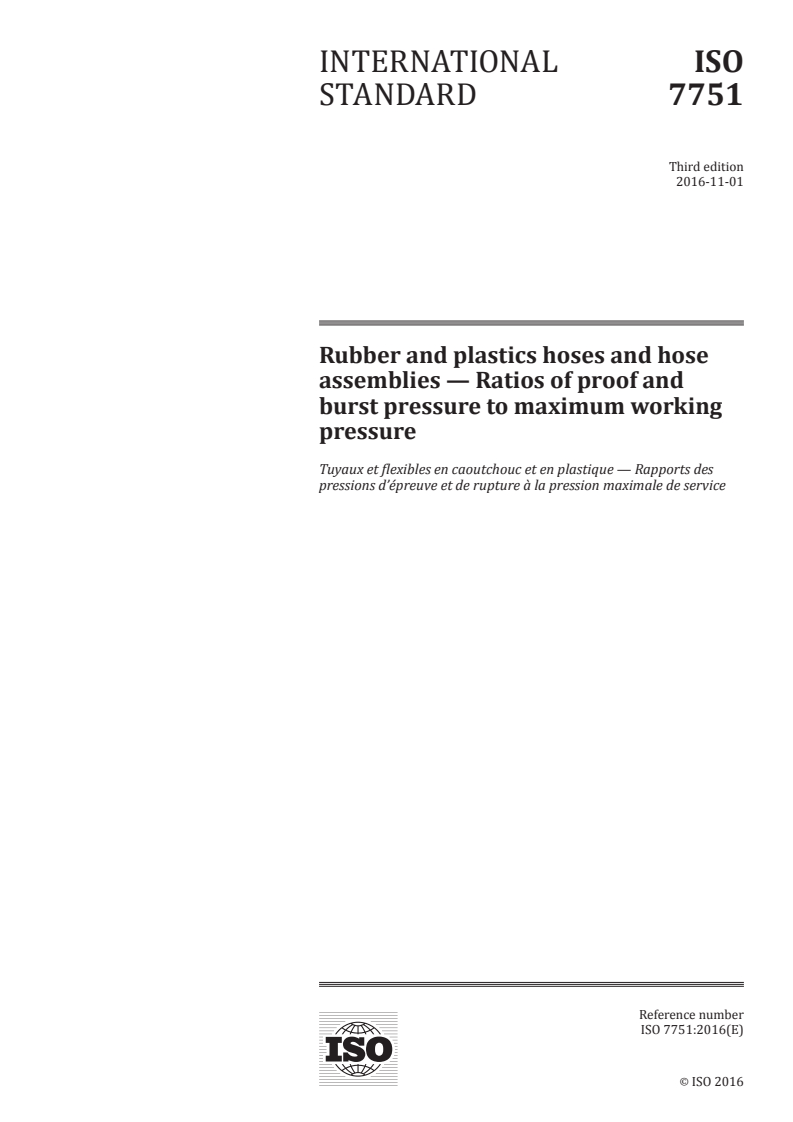ISO 7751:2016 ISO 7751:2016 - Rubber and plastics hoses and hose assemblies — Ratios of proof and burst pressure to maximum working pressure/26/2016 - Page 1 preview