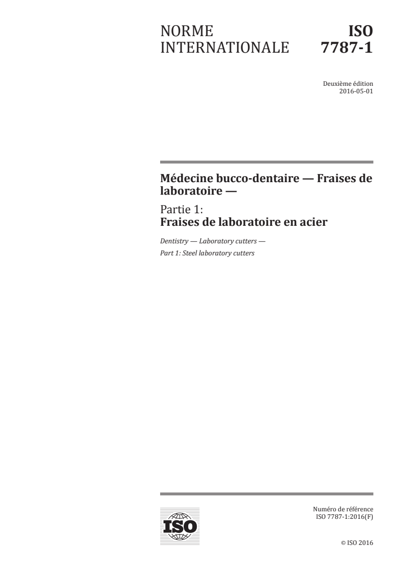 ISO 7787-1:2016 ISO 7787-1:2016 - Médecine bucco-dentaire — Fraises de laboratoire — Partie 1: Fraises de laboratoire en acier/29/2016 - Page 1 preview