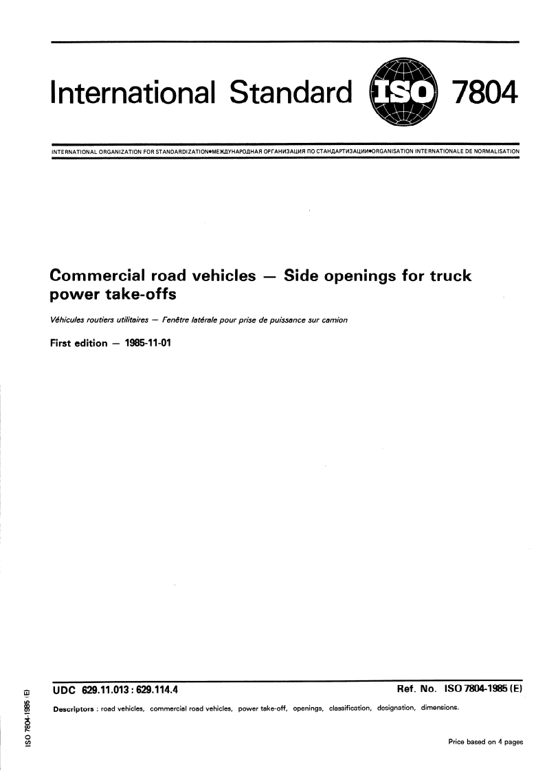 ISO 7804:1985 ISO 7804:1985 - Commercial road vehicles — Side openings for truck power take-offs/31/1985 - Page 1 preview