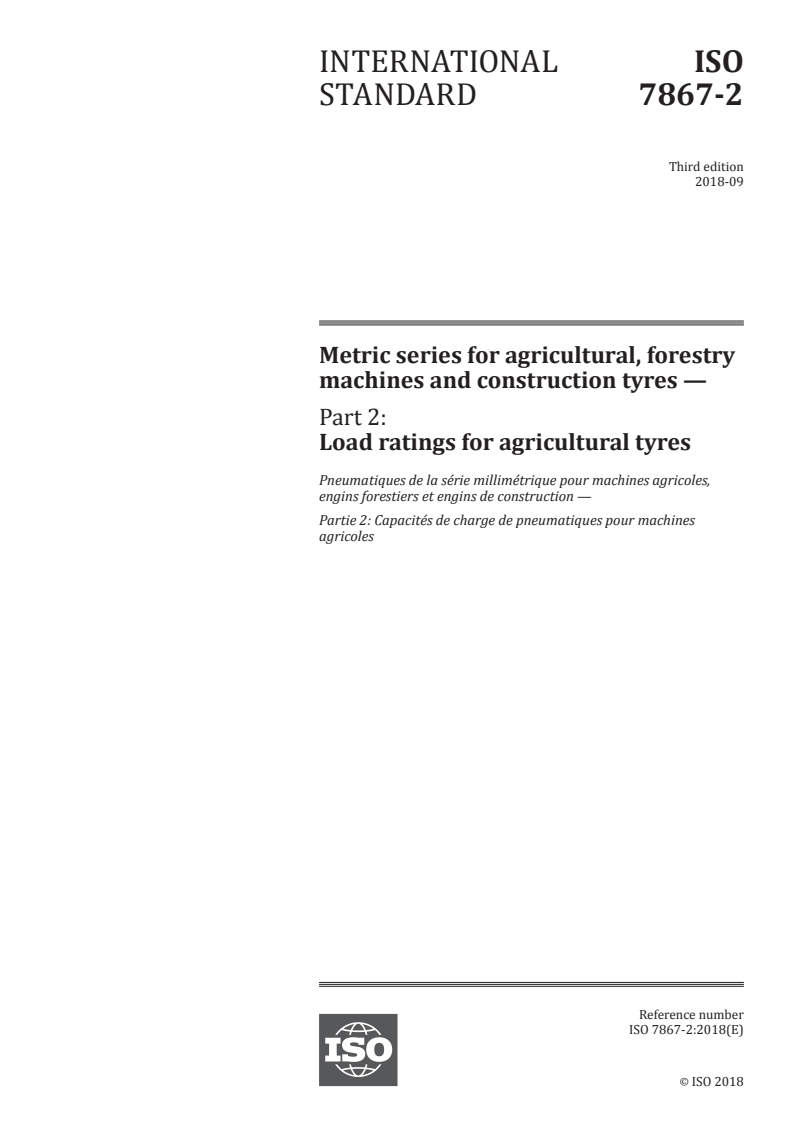 ISO 7867-2:2018 ISO 7867-2:2018 - Metric series for agricultural, forestry machines and construction tyres — Part 2: Load ratings for agricultural tyres/25/2018 - Page 1 preview