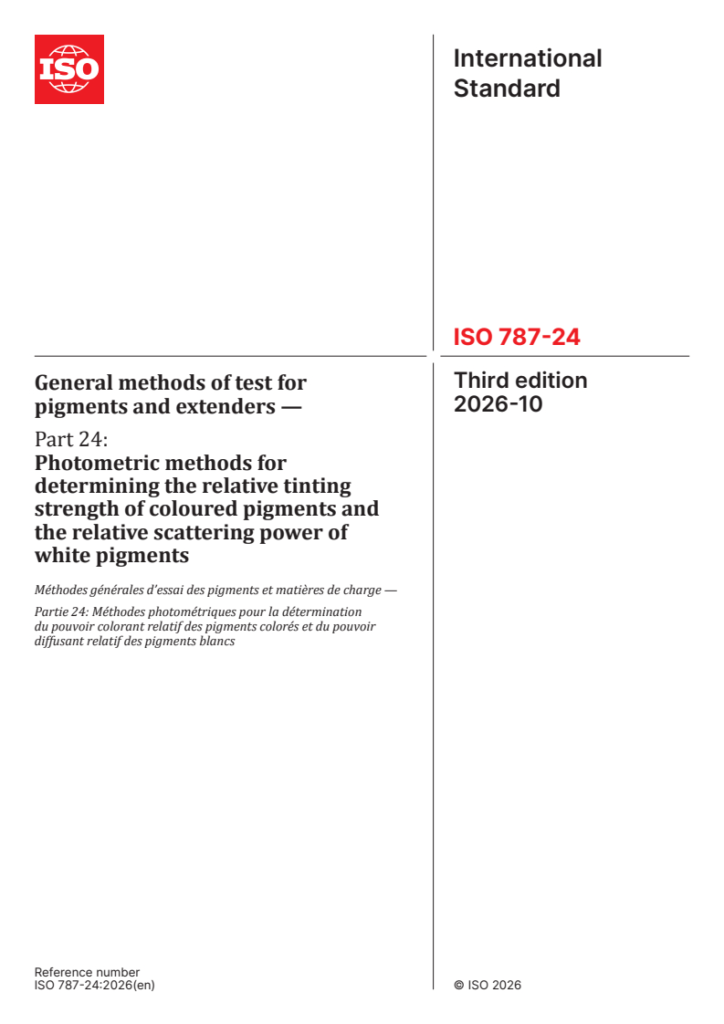 ISO 787-24:2026 ISO 787-24:2026 - General methods of test for pigments and extenders — Part 24: Photometric methods for determining the relative tinting strength of coloured pigments and the relative scattering power of white pigments - Page 1 preview