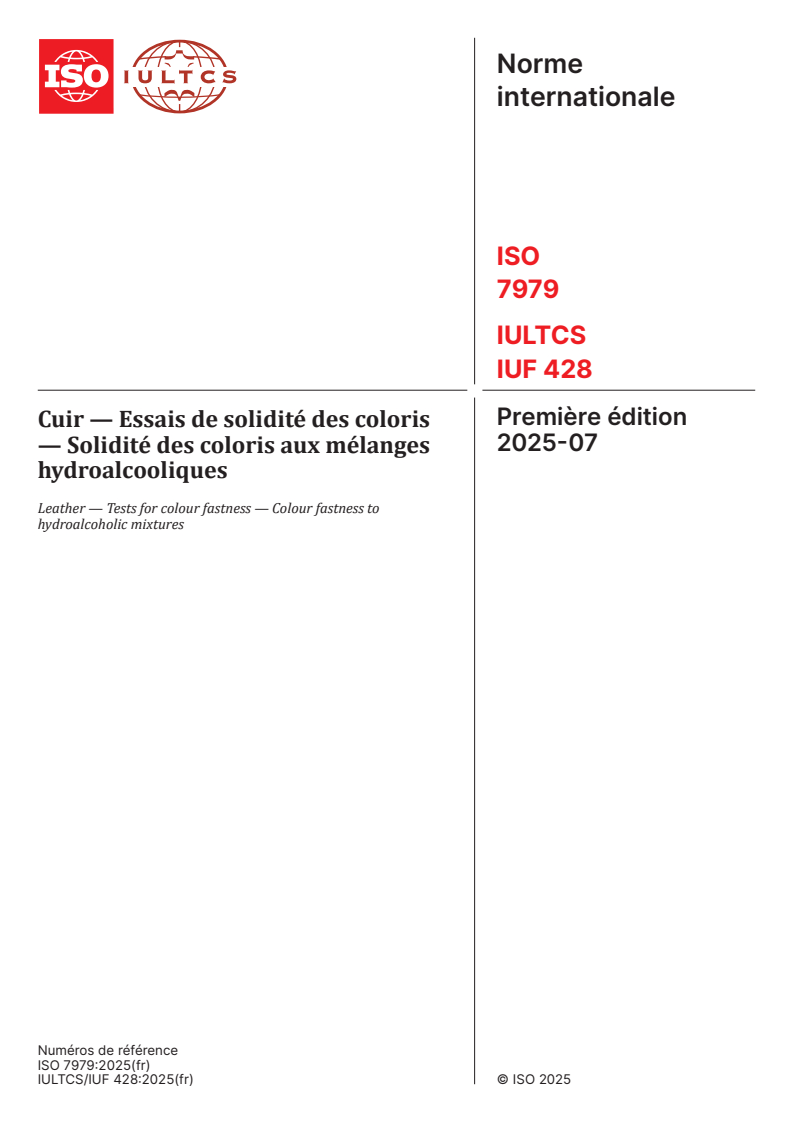 ISO 7979:2025 - Cuir — Essais de solidité des coloris — Solidité des coloris aux mélanges hydroalcooliques
Released:15. 07. 2025