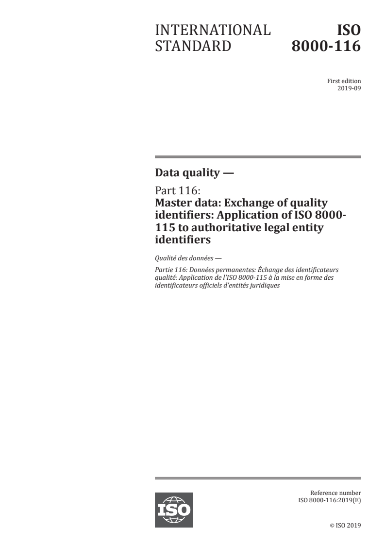 ISO 8000-116:2019 ISO 8000-116:2019 - Data quality — Part 116: Master data: Exchange of quality identifiers: Application of ISO 8000-115 to authoritative legal entity identifiers
Released:9/2/2019 - Page 1 preview