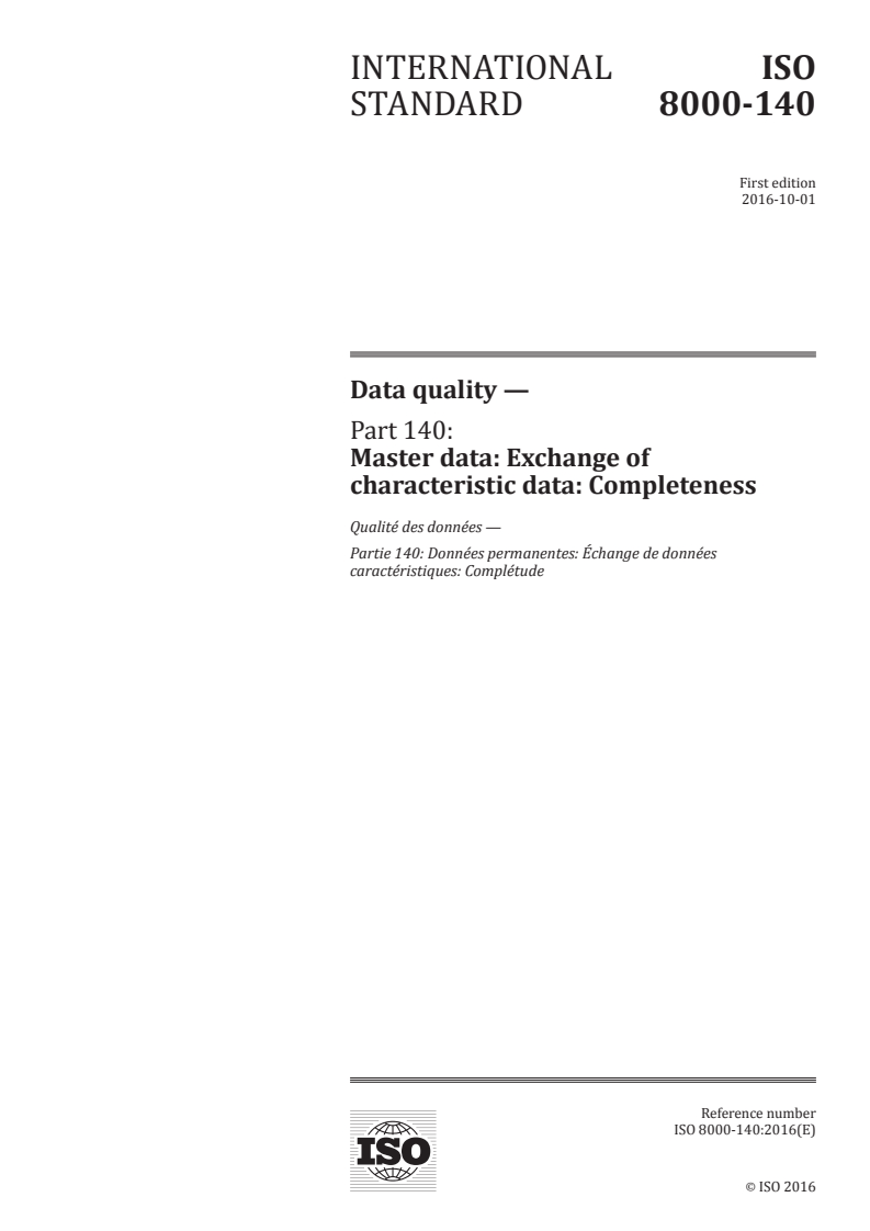 ISO 8000-140:2016 ISO 8000-140:2016 - Data quality — Part 140: Master data: Exchange of characteristic data: Completeness/23/2016 - Page 1 preview