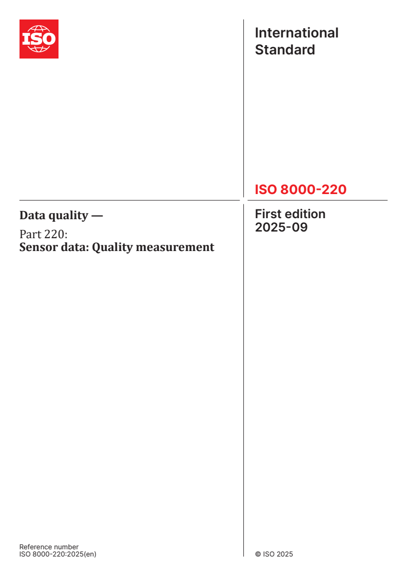 ISO 8000-220:2025 - Data quality — Part 220: Sensor data: Quality measurement
Released:5. 09. 2025