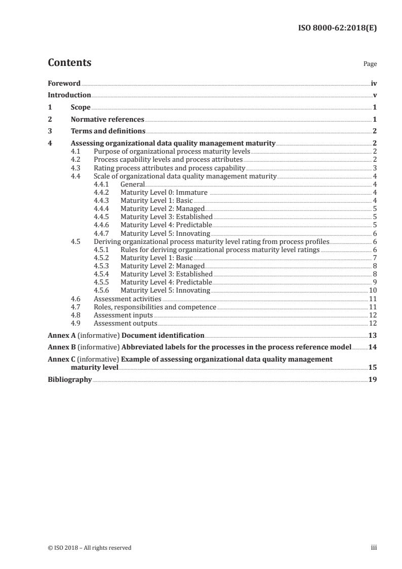 ISO 8000-62:2018 ISO 8000-62:2018 - Data quality — Part 62: Data quality management: Organizational process maturity assessment: Application of standards relating to process assessment/12/2018 - Page 3 preview