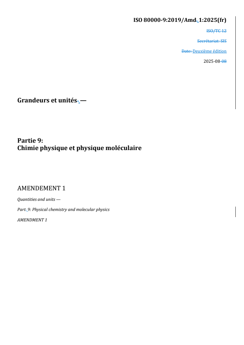 REDLINE ISO 80000-9:2019/Amd 1:2025 - Grandeurs et unités — Partie 9: Chimie physique et physique moléculaire — Amendement 1
Released:21. 08. 2025