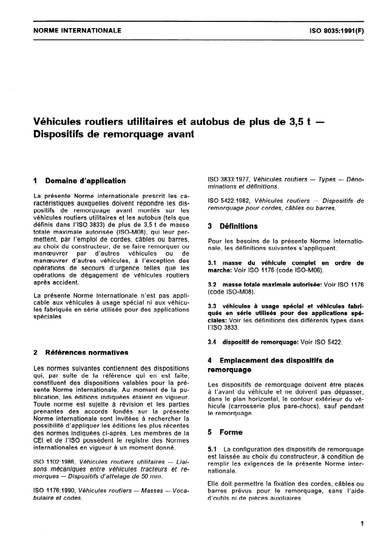 ISO 8035:1991 ISO 8035:1991 - Véhicules routiers utilitaires et autobus de plus de 3,5 t — Dispositifs de remorquage avant/12/1991 - Page 3 preview