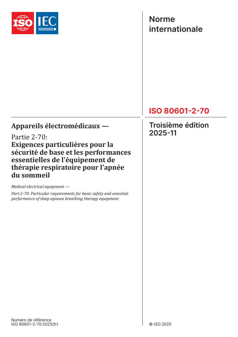 ISO 80601-2-70:2025 - Appareils électromédicaux — Partie 2-70: Exigences particulières pour la sécurité de base et les performances essentielles de l'équipement de thérapie respiratoire pour l'apnée du sommeil
Released:21. 11. 2025