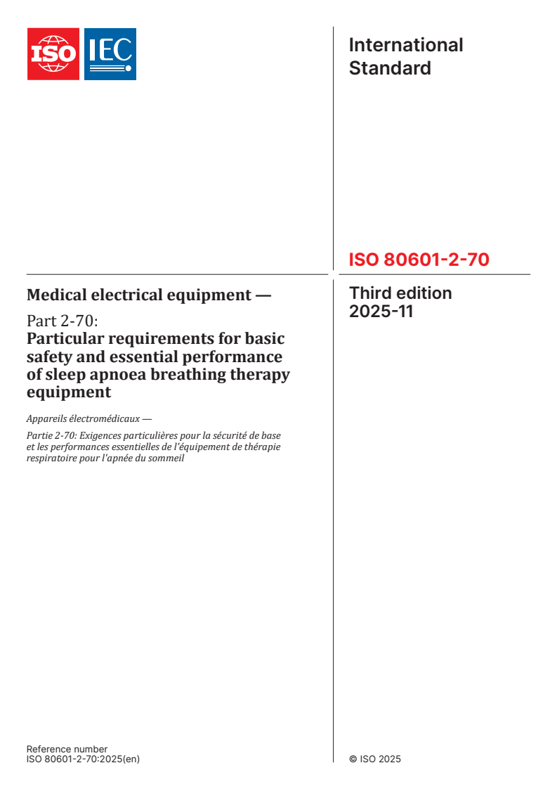 ISO 80601-2-70:2025 - Medical electrical equipment — Part 2-70: Particular requirements for basic safety and essential performance of sleep apnoea breathing therapy equipment
Released:21. 11. 2025