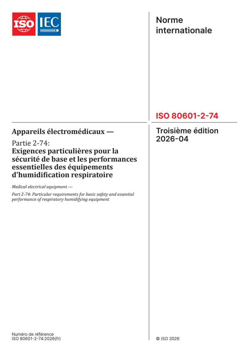 ISO 80601-2-74:2026 ISO 80601-2-74:2026 - Appareils électromédicaux — Partie 2-74: Exigences particulières pour la sécurité de base et les performances essentielles des équipements d'humidification respiratoire - Page 1 preview