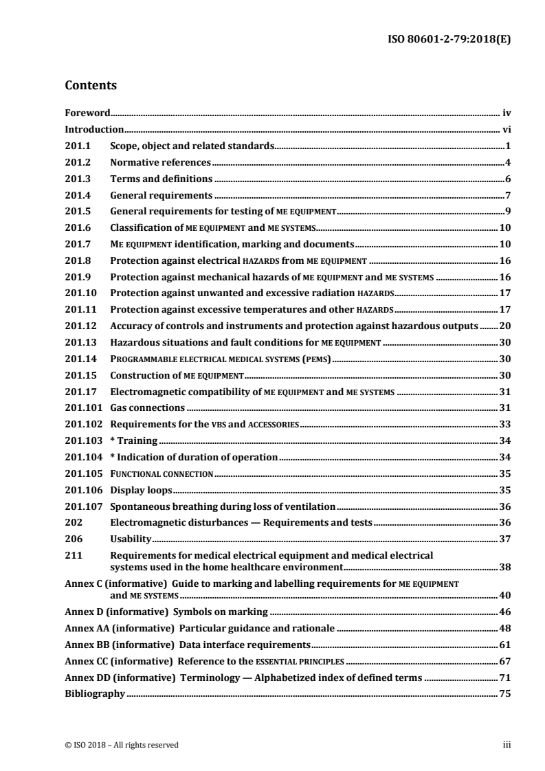 ISO 80601-2-79:2018 ISO 80601-2-79:2018 - Medical electrical equipment — Part 2-79: Particular requirements for basic safety and essential performance of ventilatory support equipment for ventilatory impairment
Released:7/18/2018 - Page 3 preview