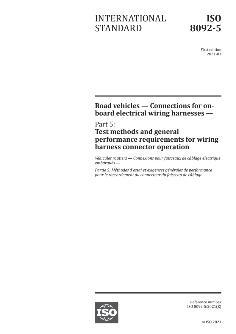 ISO 8092-5:2021 ISO 8092-5:2021 - Road vehicles — Connections for on-board electrical wiring harnesses — Part 5: Test methods and general performance requirements for wiring harness connector operation/21/2021 - Page 1 preview