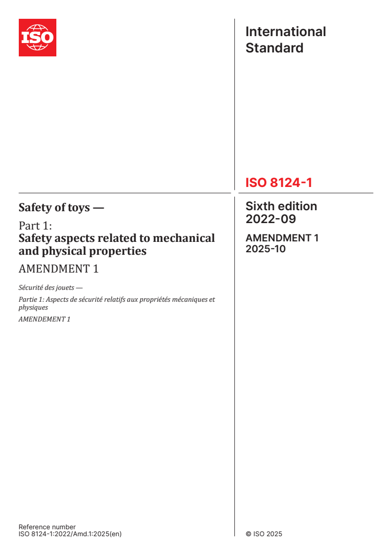 ISO 8124-1:2022/Amd 1:2025 ISO 8124-1:2022/Amd 1:2025 - Safety of toys — Part 1: Safety aspects related to mechanical and physical properties — Amendment 1
Released:23. 10. 2025