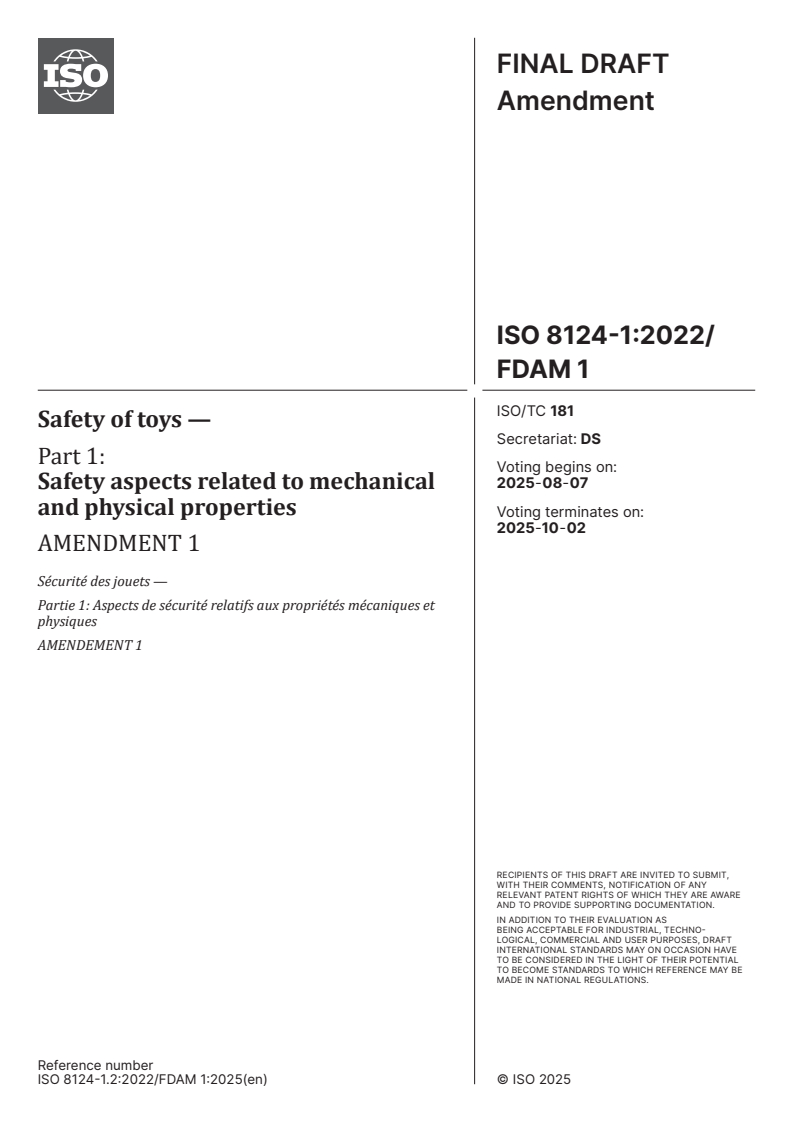 ISO 8124-1:2022/FDAmd 1.2 - Safety of toys — Part 1: Safety aspects related to mechanical and physical properties — Amendment 1
Released:24. 07. 2025