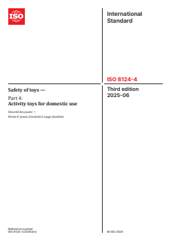 ISO 8124-4:2025 ISO 8124-4:2025 - Safety of toys — Part 4: Activity toys for domestic use
Released:6. 06. 2025 - Page 1 preview