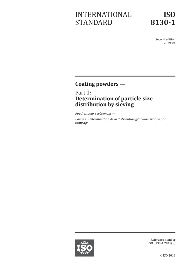 ISO 8130-1:2019 ISO 8130-1:2019 - Coating powders — Part 1: Determination of particle size distribution by sieving/1/2019 - Page 1 preview