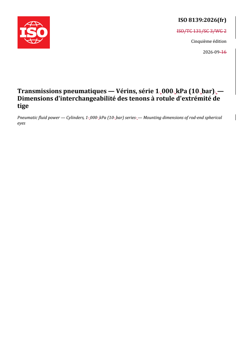 ISO 8139:2026 REDLINE ISO 8139:2026 - Transmissions pneumatiques — Vérins, série 1 000 kPa (10 bar) — Dimensions d'interchangeabilité des tenons à rotule d'extrémité de tige - Page 1 preview