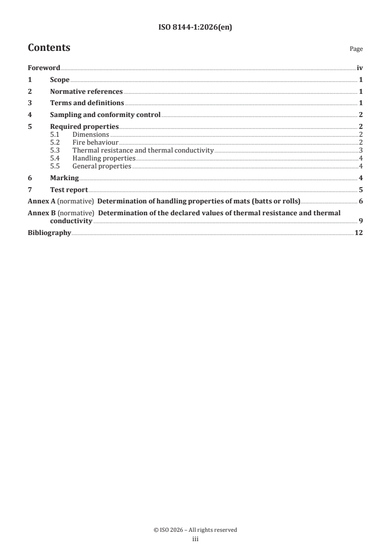 ISO 8144-1:2026 ISO 8144-1:2026 - Thermal insulation — Mineral wool mats for ventilated spaces — Part 1: Specification for applications with restricted ventilation
Released:29. 01. 2026 - Page 3 preview
