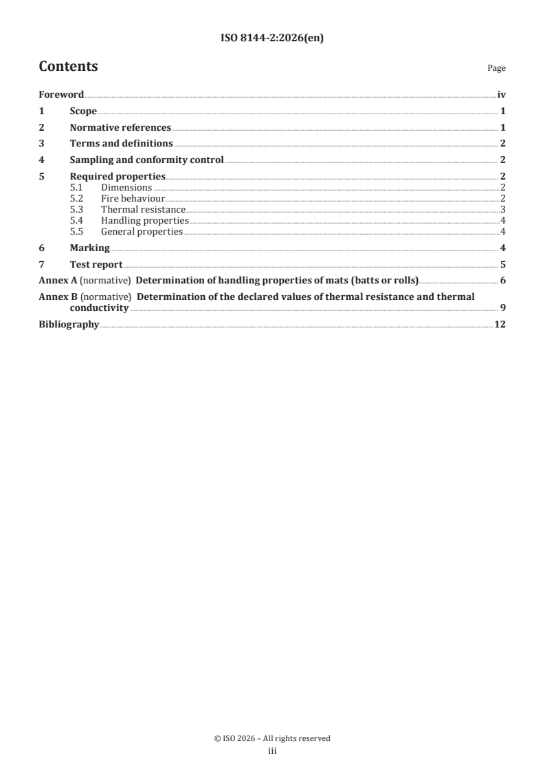 ISO 8144-2:2026 ISO 8144-2:2026 - Thermal insulation — Mineral wool mats for ventilated spaces — Part 2: Specification for horizontal applications with unrestricted ventilation
Released:28. 01. 2026 - Page 3 preview