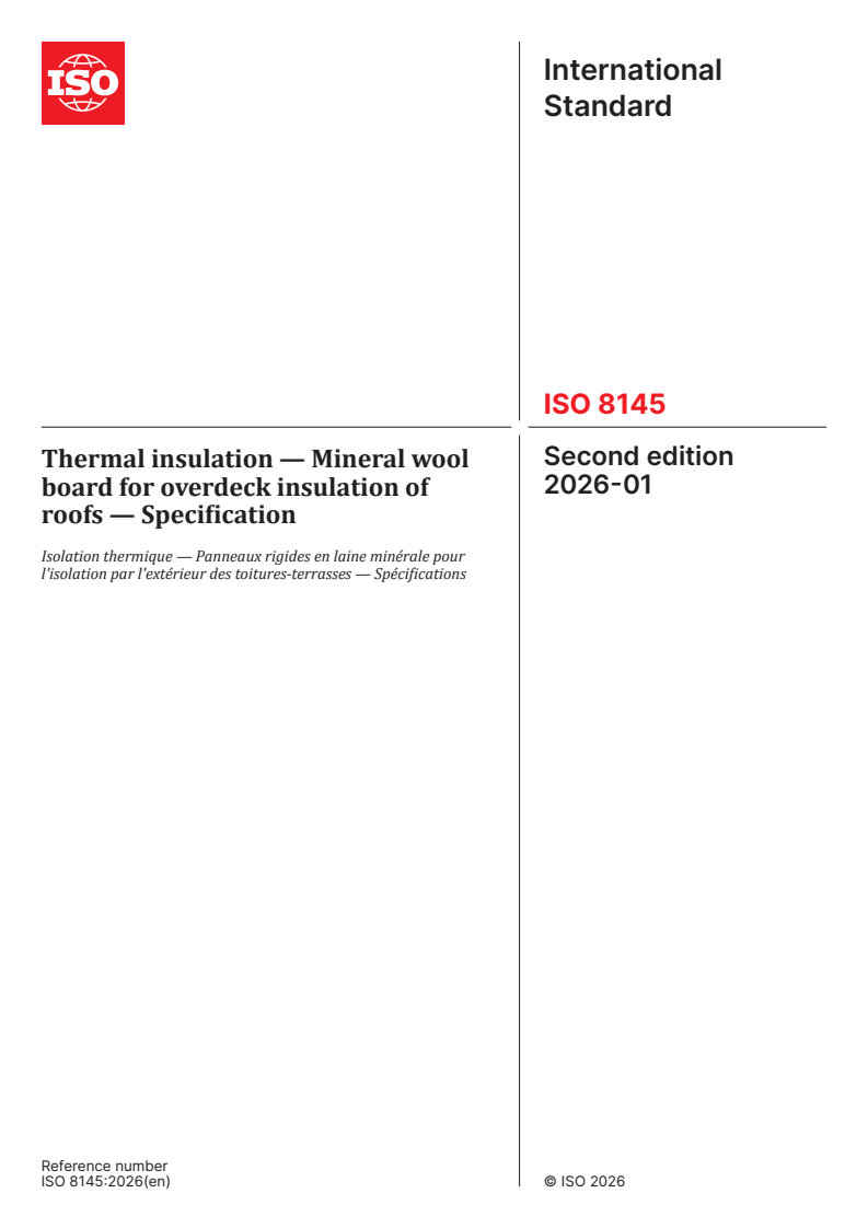 ISO 8145:2026 ISO 8145:2026 - Thermal insulation — Mineral wool board for overdeck insulation of roofs — Specification
Released:30. 01. 2026 - Page 1 preview