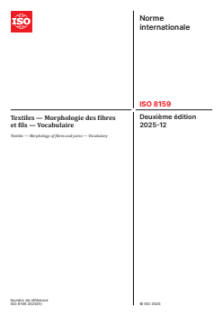 ISO 8159:2025 - Textiles — Morphologie des fibres et fils — Vocabulaire
Released:19. 12. 2025 - Page 1 preview