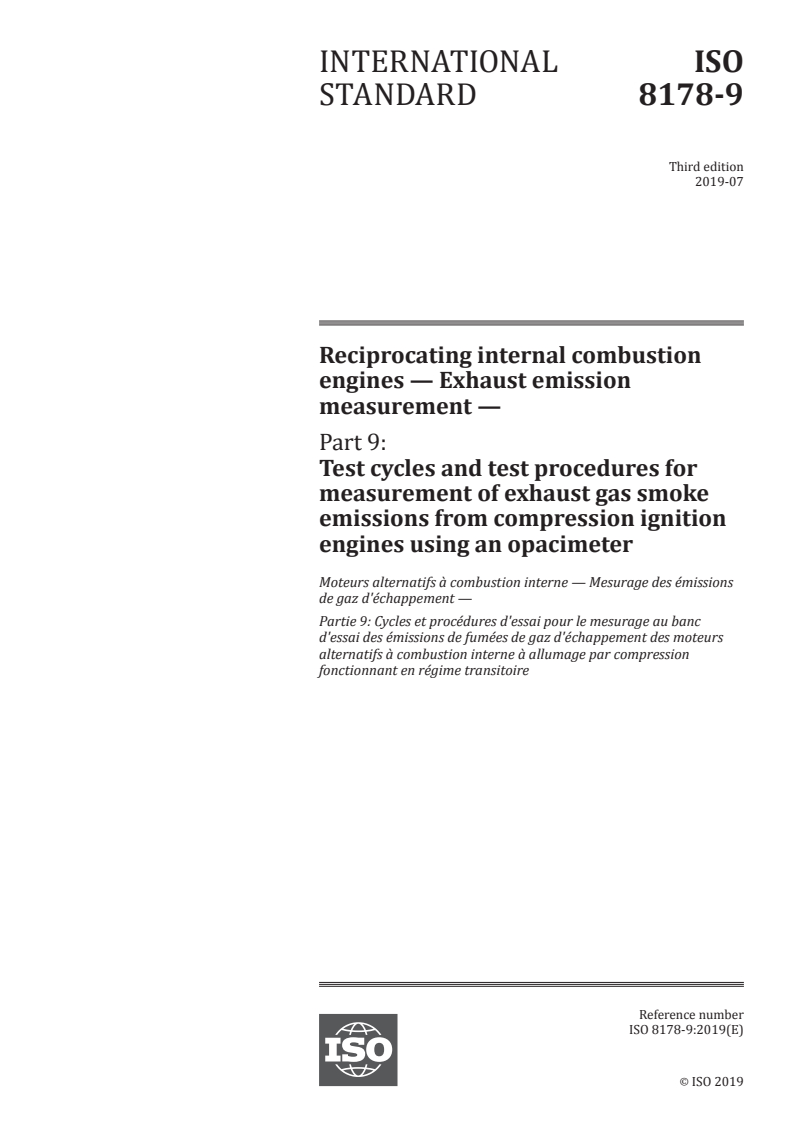 ISO 8178-9:2019 ISO 8178-9:2019 - Reciprocating internal combustion engines — Exhaust emission measurement — Part 9: Test cycles and test procedures for measurement of exhaust gas smoke emissions from compression ignition engines using an opacimeter/22/2019 - Page 1 preview