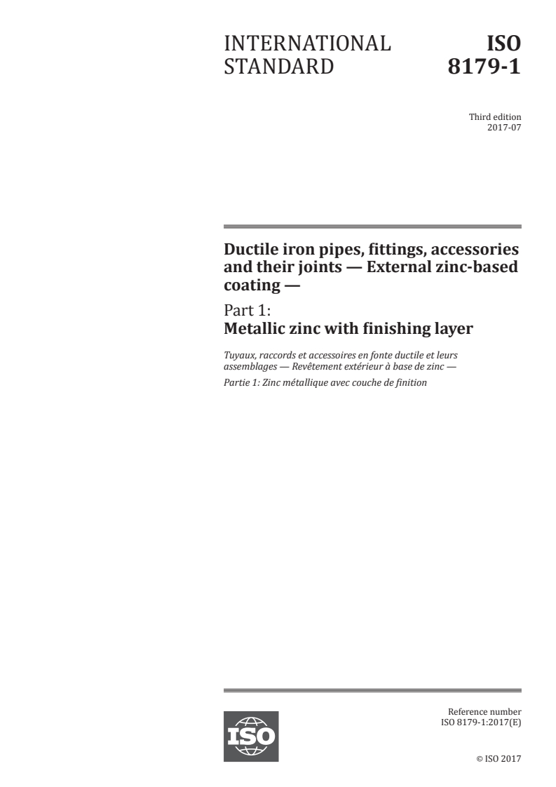 ISO 8179-1:2017 ISO 8179-1:2017 - Ductile iron pipes, fittings, accessories and their joints — External zinc-based coating — Part 1: Metallic zinc with finishing layer/25/2017 - Page 1 preview