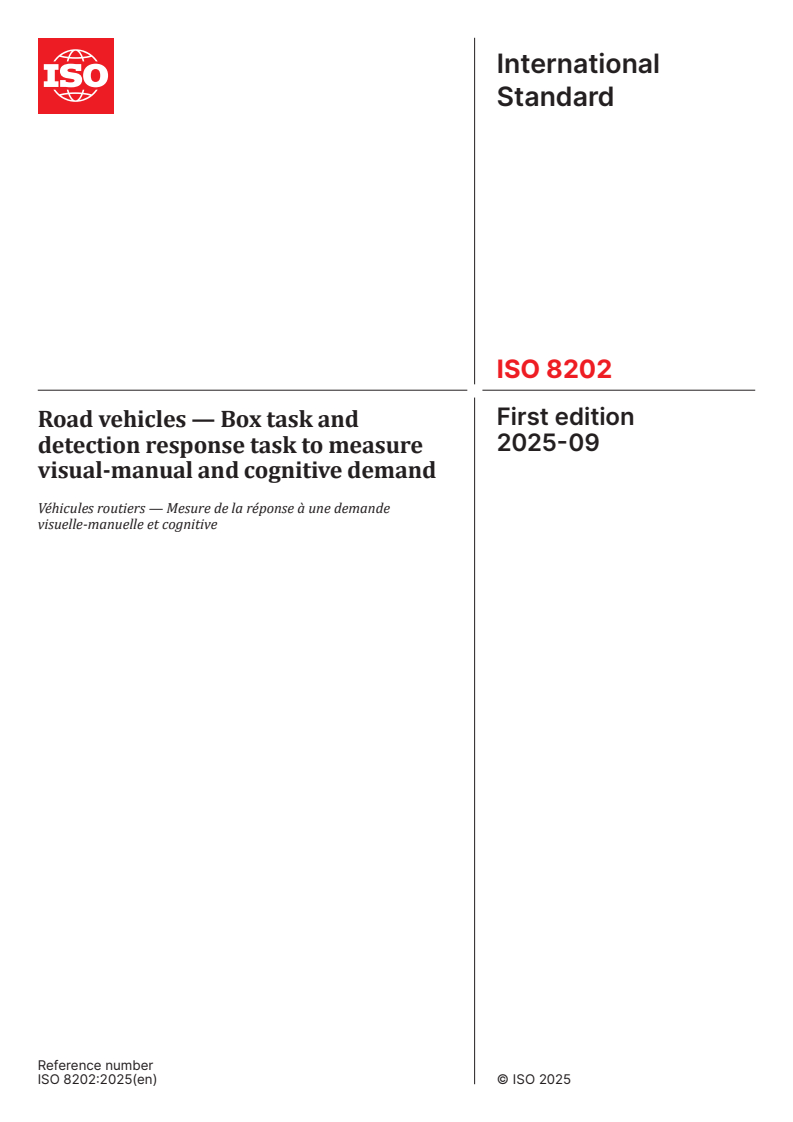 ISO 8202:2025 - Road vehicles — Box task and detection response task to measure visual-manual and cognitive demand
Released:18. 09. 2025