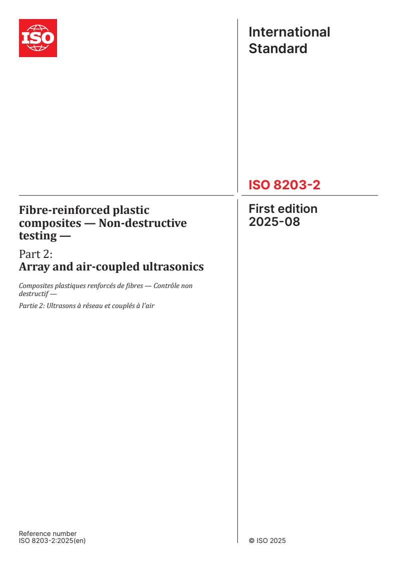 ISO 8203-2:2025 - Fibre-reinforced plastic composites — Non-destructive testing — Part 2: Array and air-coupled ultrasonics
Released:25. 08. 2025