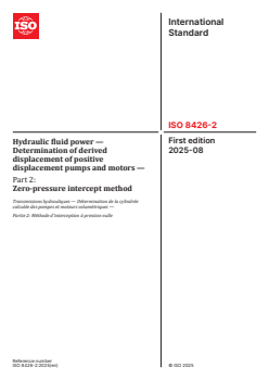 ISO 8426-2:2025 - Hydraulic fluid power — Determination of derived displacement of positive displacement pumps and motors — Part 2: Zero-pressure intercept method
Released:12. 08. 2025 - Page 1 preview