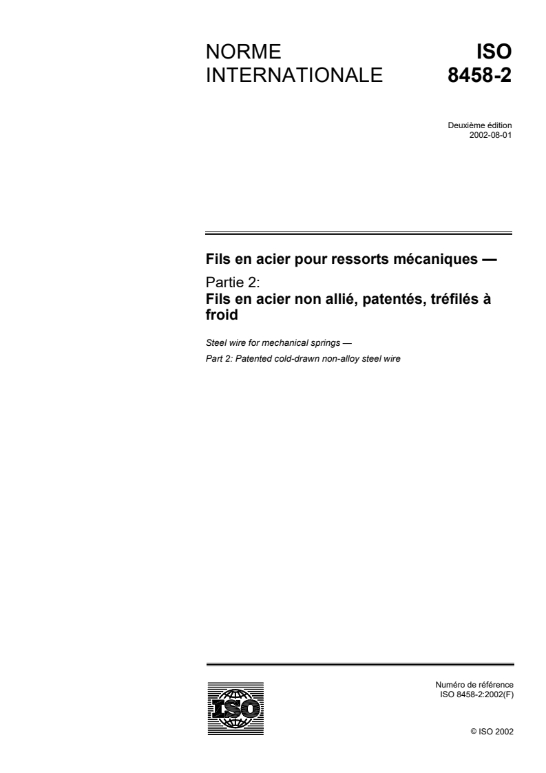 ISO 8458-2:2002 ISO 8458-2:2002 - Fils en acier pour ressorts mécaniques — Partie 2: Fils en acier non allié, patentés, tréfilés à froid/15/2002 - Page 1 preview