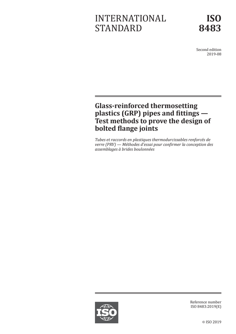 ISO 8483:2019 ISO 8483:2019 - Glass-reinforced thermosetting plastics (GRP) pipes and fittings — Test methods to prove the design of bolted flange joints/2/2019 - Page 1 preview