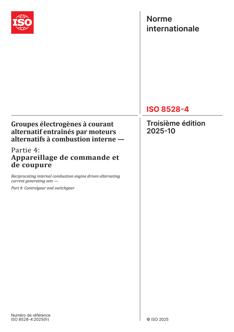 ISO 8528-4:2025 - Groupes électrogènes à courant alternatif entraînés par moteurs alternatifs à combustion interne — Partie 4: Appareillage de commande et de coupure
Released:10/10/2025