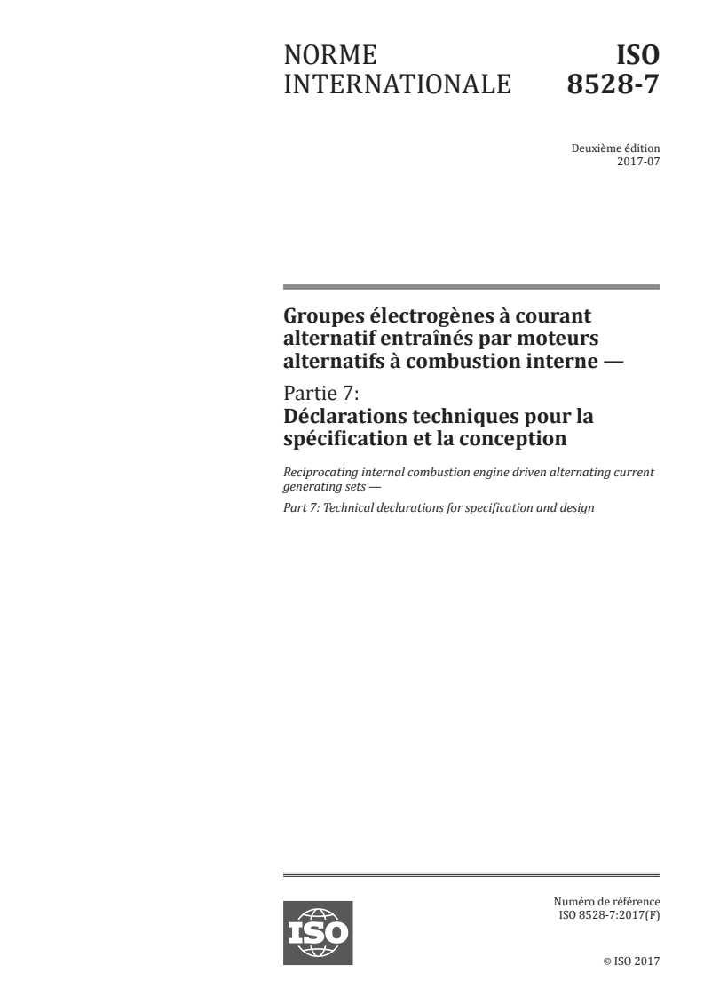 ISO 8528-7:2017 ISO 8528-7:2017 - Groupes électrogènes à courant alternatif entraînés par moteurs alternatifs à combustion interne — Partie 7: Déclarations techniques pour la spécification et la conception/21/2017 - Page 1 preview