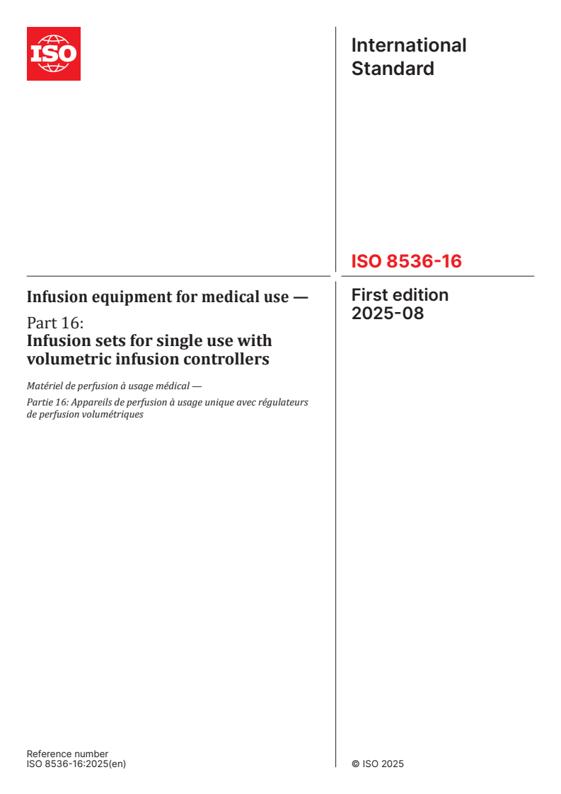ISO 8536-16:2025 - Infusion equipment for medical use — Part 16: Infusion sets for single use with volumetric infusion controllers
Released:4. 08. 2025