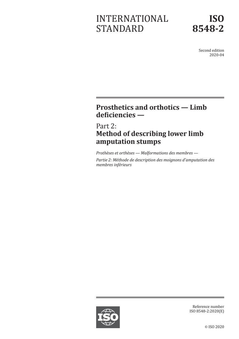 ISO 8548-2:2020 ISO 8548-2:2020 - Prosthetics and orthotics — Limb deficiencies — Part 2: Method of describing lower limb amputation stumps
Released:4/1/2020 - Page 1 preview