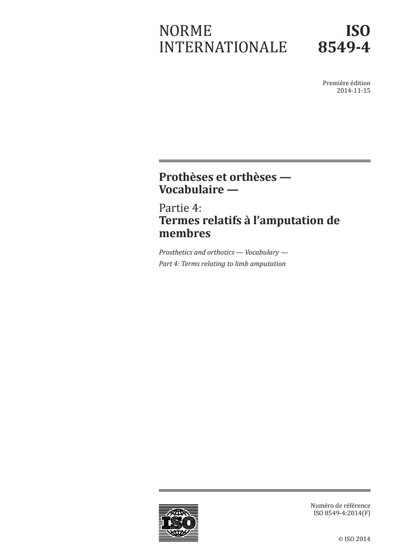 ISO 8549-4:2014 ISO 8549-4:2014 - Prothèses et orthèses — Vocabulaire — Partie 4: Termes relatifs à l'amputation de membres/30/2014 - Page 1 preview