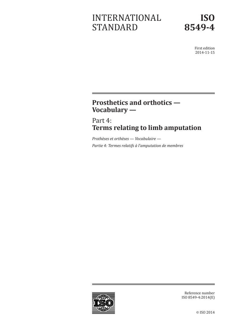 ISO 8549-4:2014 ISO 8549-4:2014 - Prosthetics and orthotics — Vocabulary — Part 4: Terms relating to limb amputation/30/2014 - Page 1 preview