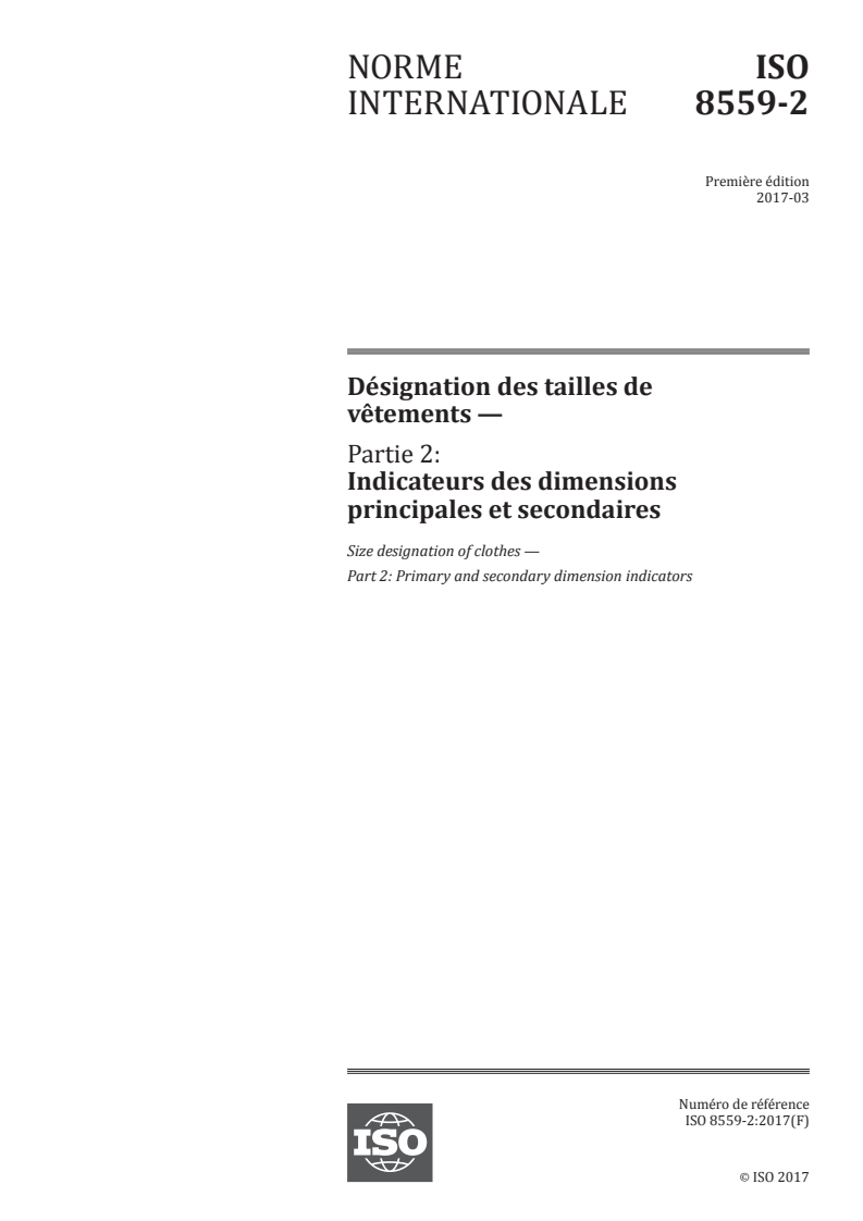 ISO 8559-2:2017 ISO 8559-2:2017 - Désignation des tailles de vêtements — Partie 2: Indicateurs des dimensions principales et secondaires/28/2017 - Page 1 preview
