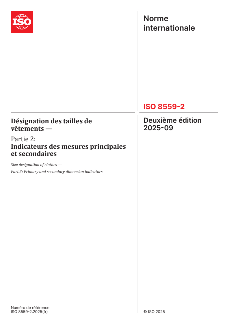ISO 8559-2:2025 - Désignation des tailles de vêtements — Partie 2: Indicateurs des mesures principales et secondaires
Released:9/23/2025