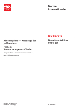 ISO 8573-5:2025 - Air comprimé — Mesurage des polluants — Partie 5: Teneur en vapeurs d'huile
Released:8. 08. 2025 - Page 1 preview