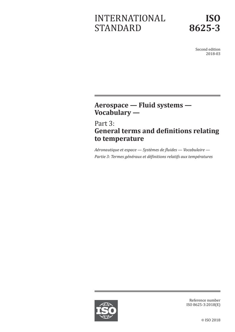 ISO 8625-3:2018 ISO 8625-3:2018 - Aerospace — Fluid systems — Vocabulary — Part 3: General terms and definitions relating to temperature/19/2018 - Page 1 preview