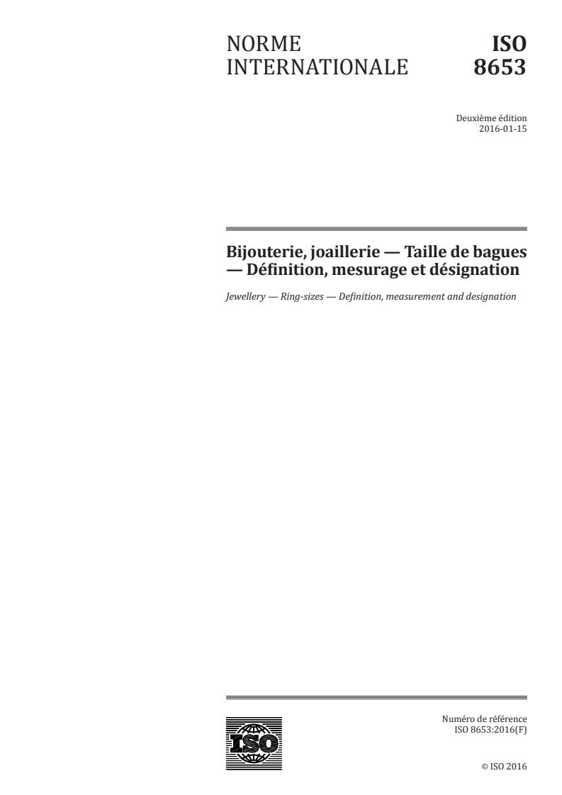 ISO 8653:2016 ISO 8653:2016 - Bijouterie, joaillerie — Taille de bagues — Définition, mesurage et désignation/15/2016 - Page 1 preview