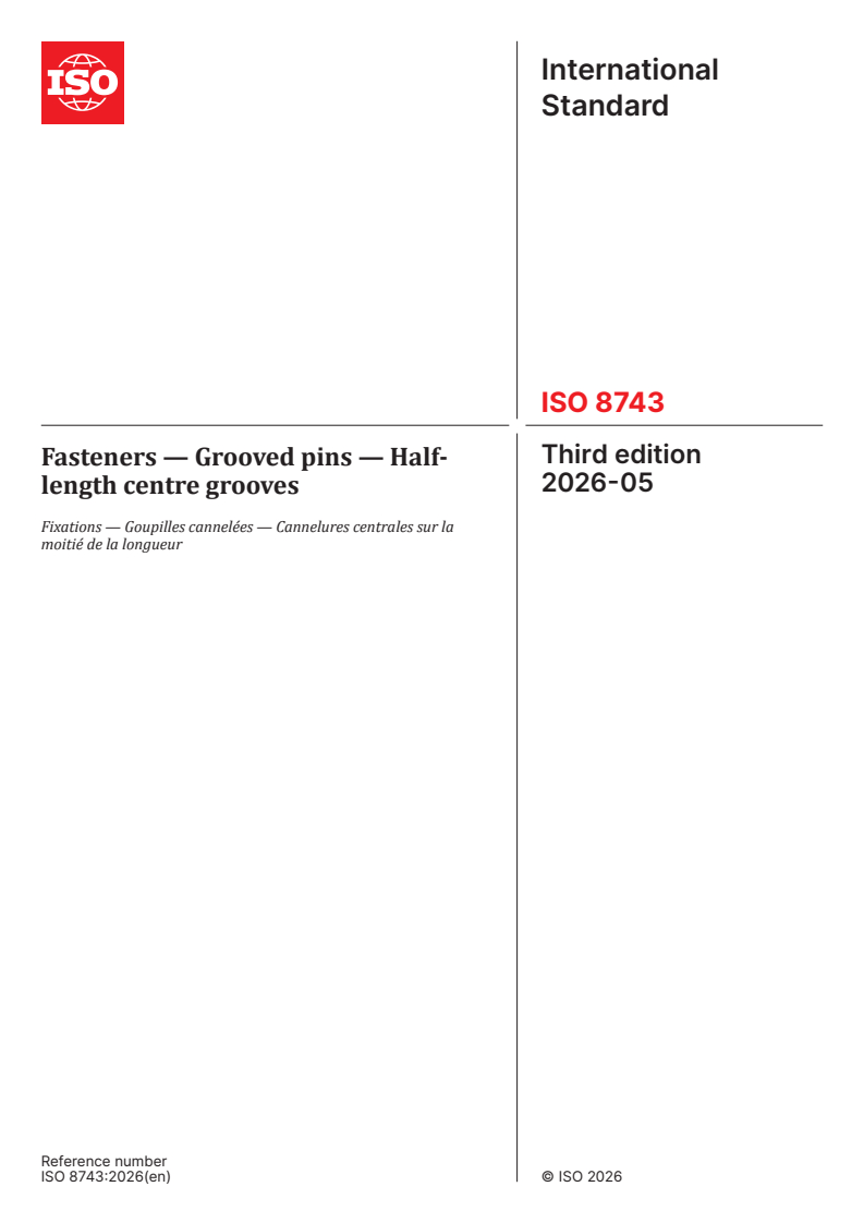 ISO 8743:2026 ISO 8743:2026 - Fasteners — Grooved pins — Half-length centre grooves - Page 1 preview