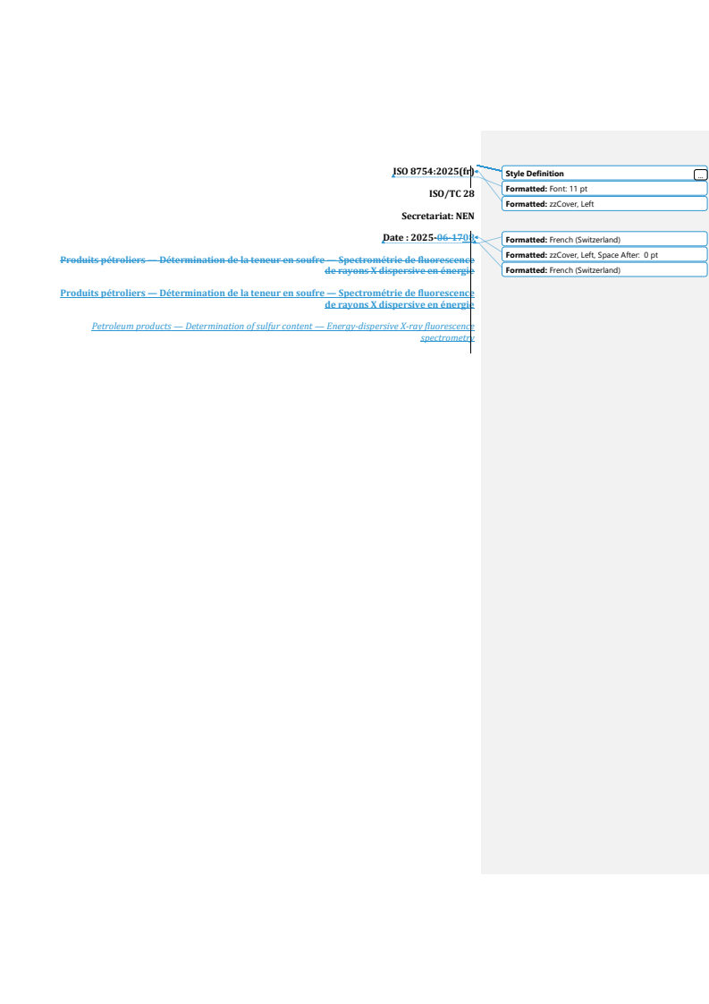 REDLINE ISO 8754:2025 - Produits pétroliers — Détermination de la teneur en soufre — Spectrométrie de fluorescence de rayons X dispersive en énergie
Released:18. 08. 2025