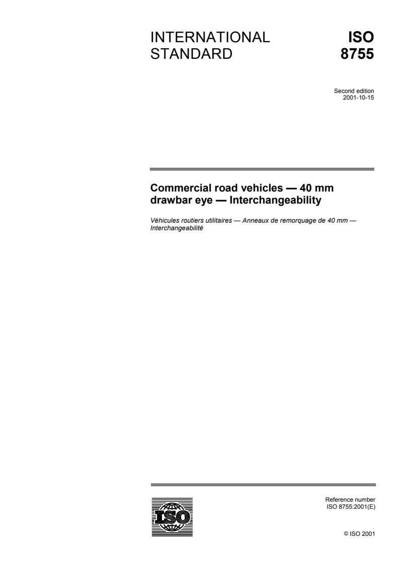ISO 8755:2001 ISO 8755:2001 - Commercial road vehicles — 40 mm drawbar eye — Interchangeability/18/2001 - Page 1 preview