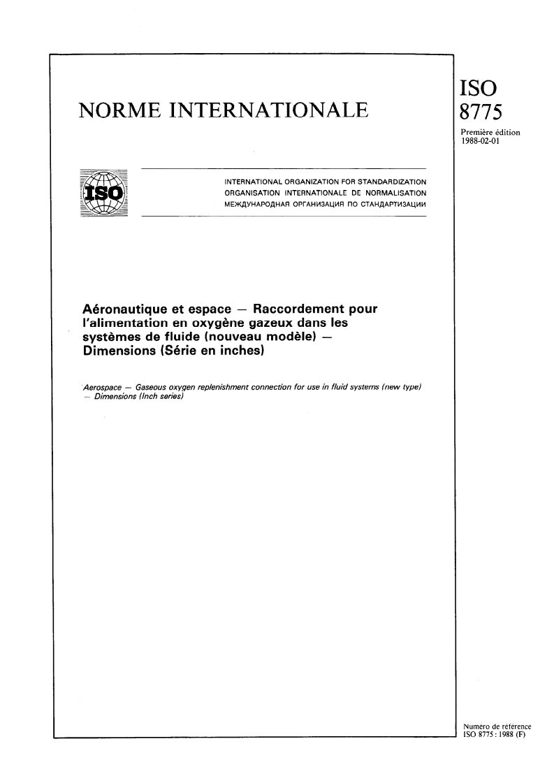 ISO 8775:1988 ISO 8775:1988 - Aéronautique et espace — Raccordement pour l'alimentation en oxygène gazeux dans les systèmes de fluide (nouveau modèle) — Dimensions (Série en inches)/28/1988 - Page 1 preview